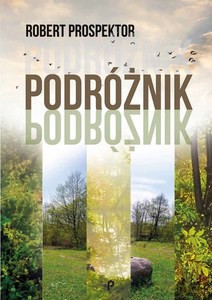 Podróżnik - Robert Prospektor [KSIĄŻKA]