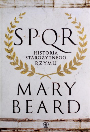 SPQR Historia starożytnego Rzymu - Mary Beard [KSIĄŻKA]