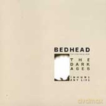 Bedhead: The Dark Ages (EP) [CD]