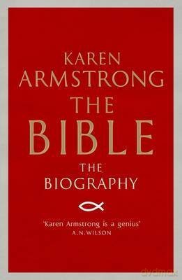 (The Bible: The Biography - Karen Armstrong [KSIĄŻKA]