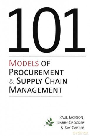 101 Models of Procurement and Supply Chain Management - Paul Jackson [KSIĄŻKA]