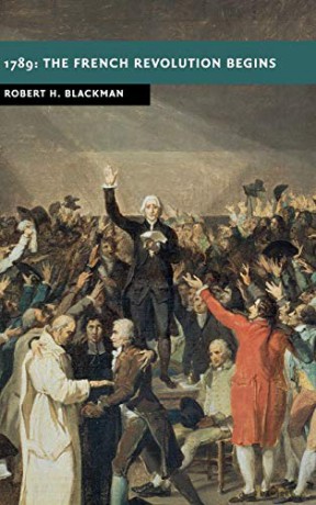 1789: The French Revolution Begins (New Studies in European History) - Robert H. Blackman [KSIĄŻKA]