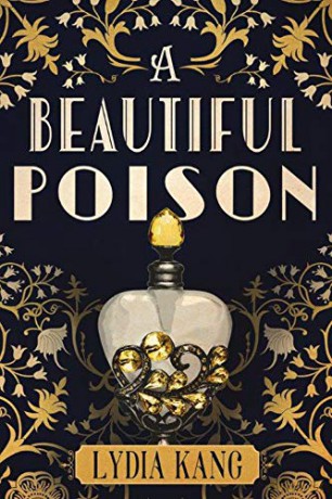 A Beautiful Poison - Lydia Kang [KSIĄŻKA]