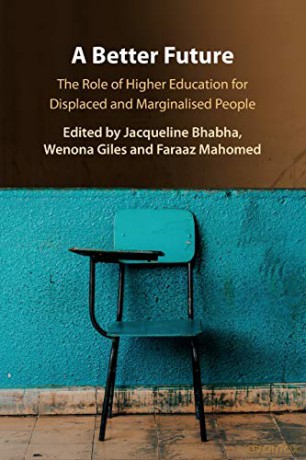 A Better Future: The Role of Higher Education for Displaced and Marginalised People - Jacqueline Bhabha [KSIĄŻKA]