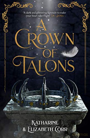 A Crown of Talons: Throne of Swans Book 2 (A Throne of Swans) - Katharine Corr [KSIĄŻKA]