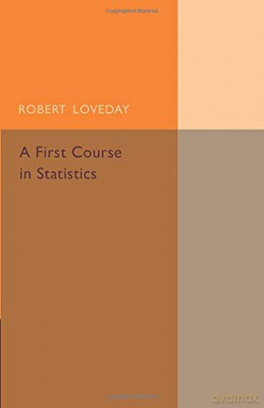 A First Course in Statistics - Robert Loveday [KSIĄŻKA]