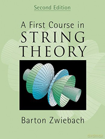 A First Course in String Theory - Barton Zwiebach [KSIĄŻKA]