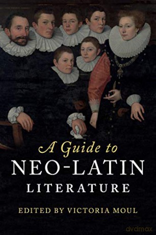 A Guide to Neo-Latin Literature - Victoria Moul [KSIĄŻKA]