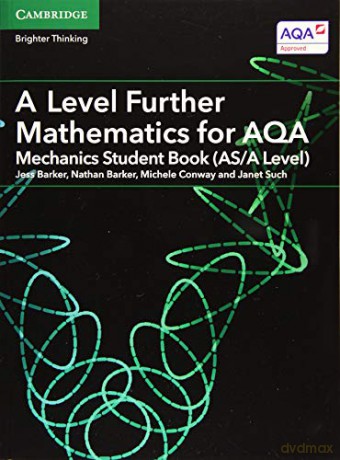 A Level Further Mathematics for AQA Mechanics Student Book (AS/A Level) (AS/A Level Further Mathematics AQA) - Jess Barker [KSIĄŻKA]