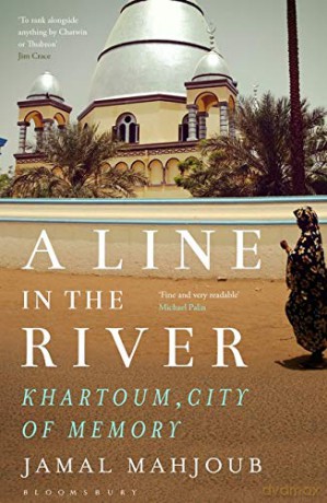 A Line in the River: Khartoum, City of Memory - Jamal Mahjoub [KSIĄŻKA]