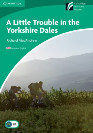 A Little Trouble in the Yorkshire Dales Level 3 Lower-intermediate American English (Cambridge Discovery Readers: Level 3) - Richard MacAndrew [KSIĄŻKA]