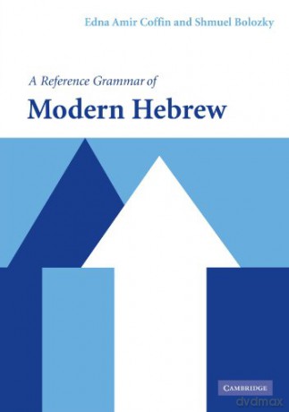 A Reference Grammar of Modern Hebrew (Reference Grammars) - Edna Amir Coffin [KSIĄŻKA]