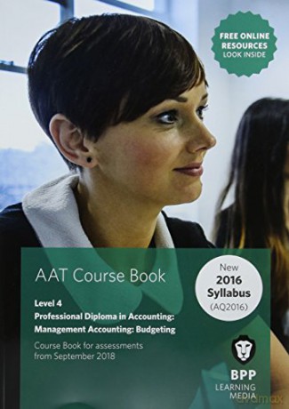 AAT Management Accounting Budgeting: Course Book [KSIĄŻKA]