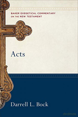 Acts (Baker Exegetical Commentary on the New Testament) - Darrell L. Bock [KSIĄŻKA]
