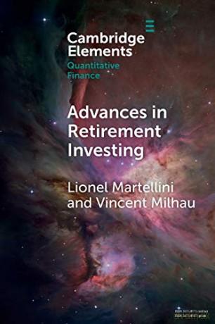 Advances in Retirement Investing (Elements in Quantitative Finance) - Lionel Martellini [KSIĄŻKA]