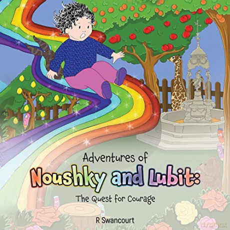 Adventures of Noushky and Lubit: The Quest for Courage - R Swancourt [KSIĄŻKA]