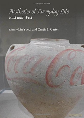 Aesthetics of Everyday Life: East and West - Liu Yuedi [KSIĄŻKA]