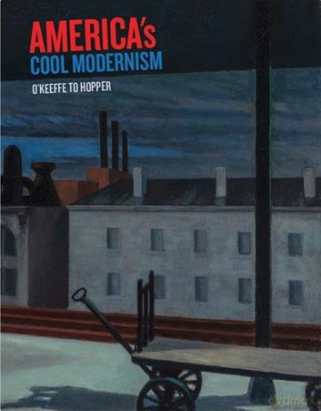 America's Cool Modernism: O'Keeffe to Hopper - Katherine Bourgignon [KSIĄŻKA]