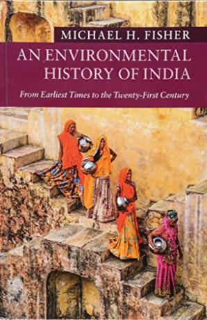 An Environmental History of India: From Earliest Times to the Twenty-First Century (New Approaches to Asian History) - Michael H. Fisher [KSIĄŻKA]