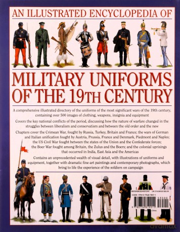 An Illustrated Encyclopaedia Of Military Uniforms Of The 19Th Century An Expert Guide To The American Civil War, The Boer War, The Wars Of German And Italian Unification And The Colonial Wars - Kevin F. Kiley [KSIĄŻKA]