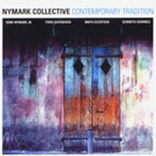 Nymark Collective: Contemporary Tradition [CD]
