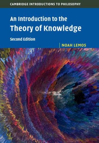 An Introduction to the Theory of Knowledge (Cambridge Introductions to Philosophy) - Noah Lemos [KSIĄŻKA]