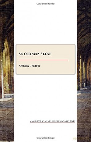 An Old Man's Love - Anthony Trollope [KSIĄŻKA]