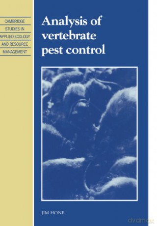 Analysis of Vertebrate Pest Control (Cambridge Studies in Applied Ecology and Resource Management) - Jim Hone [KSIĄŻKA]