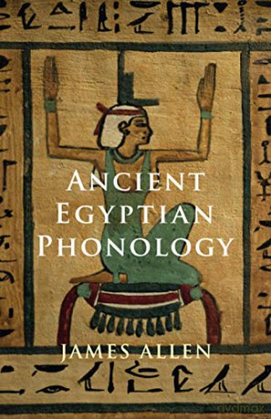 Ancient Egyptian Phonology - James P. Allen [KSIĄŻKA]