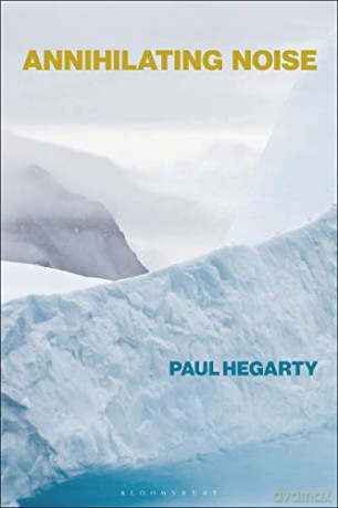 Annihilating Noise - Paul Hegarty [KSIĄŻKA]