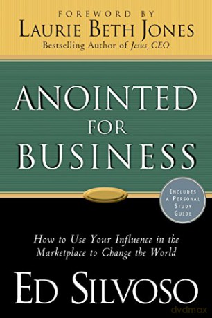 Anointed for Business - Ed Silvoso [KSIĄŻKA]