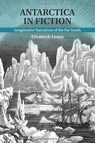 Antarctica in Fiction: Imaginative Narratives Of The Far South - Elizabeth Leane [KSIĄŻKA]