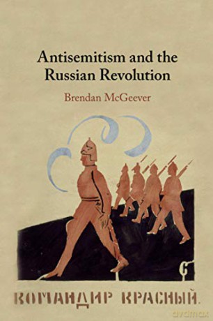 Antisemitism and the Russian Revolution - Brendan McGeever [KSIĄŻKA]