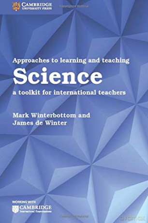 Approaches to Learning and Teaching Science: A Toolkit for International Teachers (Cambridge International Examinations) - Mark Winterbottom [KSIĄŻKA]