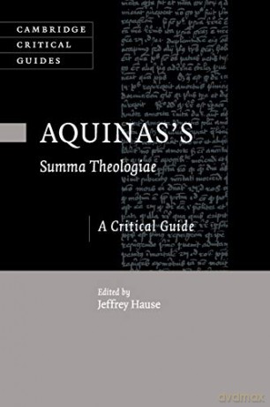 Aquinas's Summa Theologiae: A Critical Guide (Cambridge Critical Guides) - Jeffrey Hause [KSIĄŻKA]