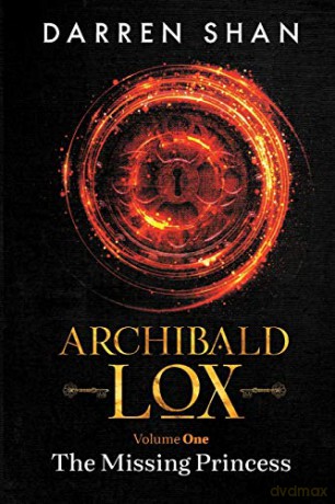 Archibald Lox Volume 1: The Missing Princess (1) (Archibald Lox Volumes) - Darren Shan [KSIĄŻKA]
