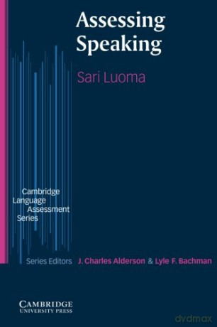 Assessing Speaking (Cambridge Language Assessment) - Sari Luoma [KSIĄŻKA]