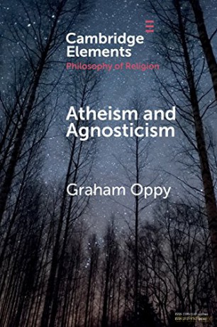 Atheism and Agnosticism (Elements in the Philosophy of Religion) - Graham Oppy [KSIĄŻKA]