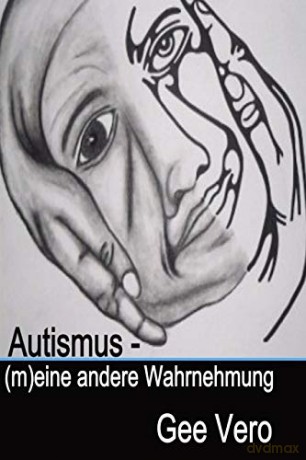 Autismus - (M)Eine Andere Wahrnehmung - Gee Vero [KSIĄŻKA]