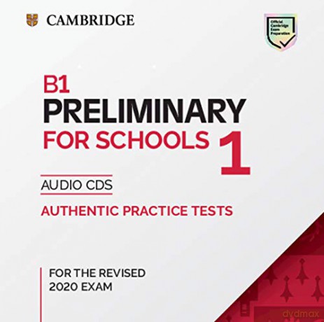 B1 Preliminary for Schools 1 for the Revised 2020 Exam Audio CDs: Authentic Practice Tests (PET Practice Tests) [KSIĄŻKA]