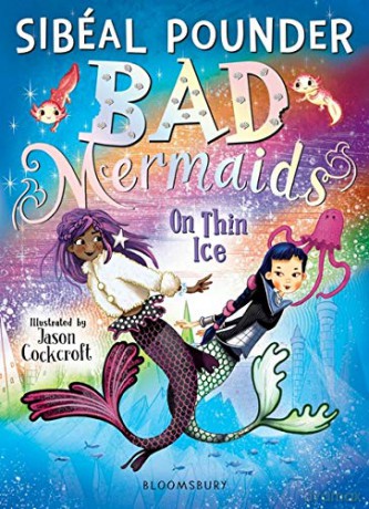 Bad Mermaids: On Thin Ice - Sibéal Pounder [KSIĄŻKA]