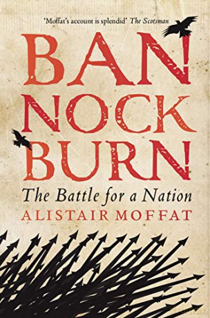 Bannockburn: The Battle for a Nation - Alistair Moffat [KSIĄŻKA]