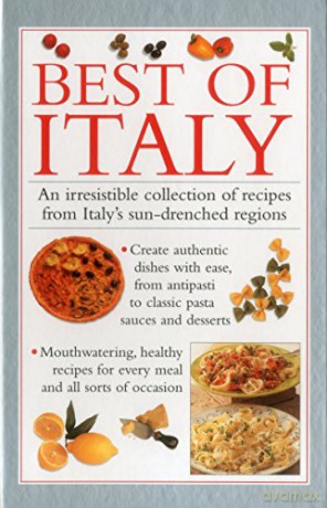 Best of Italy: An Irresistible Collection of Recipes from Italy's Sun-Drenched Regions - Valerie Ferguson [KSIĄŻKA]