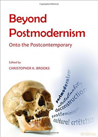 Beyond Postmodernism: Onto the Postcontemporary - Christopher K. Brooks [KSIĄŻKA]