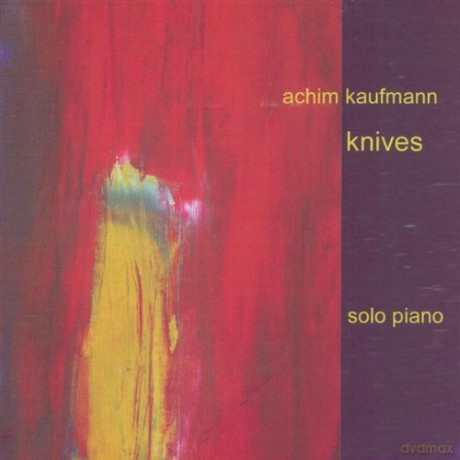 Achim Kaufmann: Knives [CD]