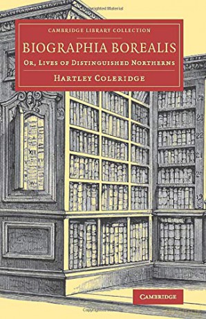Biographia Borealis: Or, Lives of Distinguished Northerns (Cambridge Library Collection - Literary Studies) - Coleridge [KSIĄŻKA]
