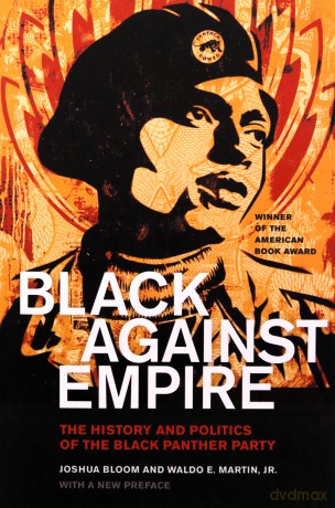Black against Empire: The History and Politics of the Black Panther Party (The George Gund Foundation Imprint in African American Studies) - Joshua Bloom [KSIĄŻKA]