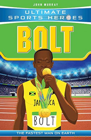 Bolt: The Fastest Man on Earth (Ultimate Sports Heroes) - John Murray [KSIĄŻKA]