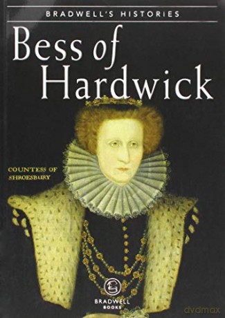 Bradwells Histories: Bess of Hardwick - Jill Armitage [KSIĄŻKA]