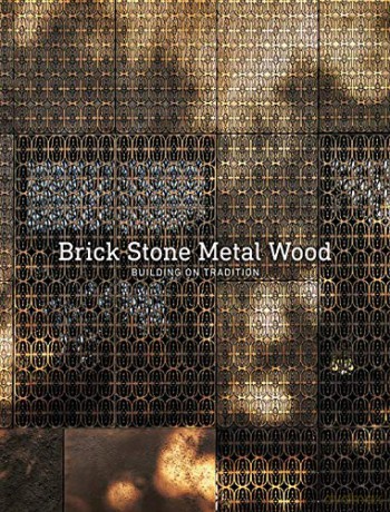 Brick Stone Metal Wood: Building on Tradition - Carlos Garcia Fernandez [KSIĄŻKA]